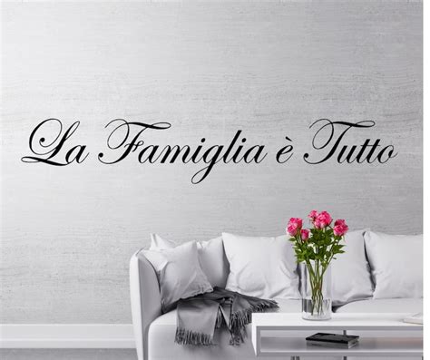 La Famiglia E Tutto Wall Decal Family is Everything Italian - Etsy