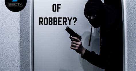 Definition of Robbery? – Secta Training Academy Sydney – Fee-Free Security Training | Free ...