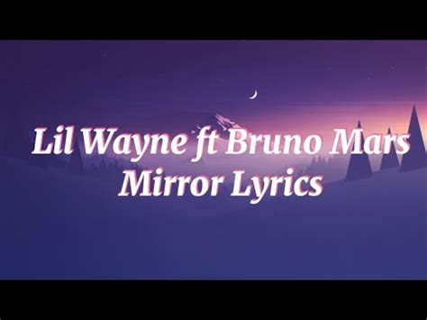 Lil Wayne ft Bruno Mars - Mirror Lyrics - YouTube