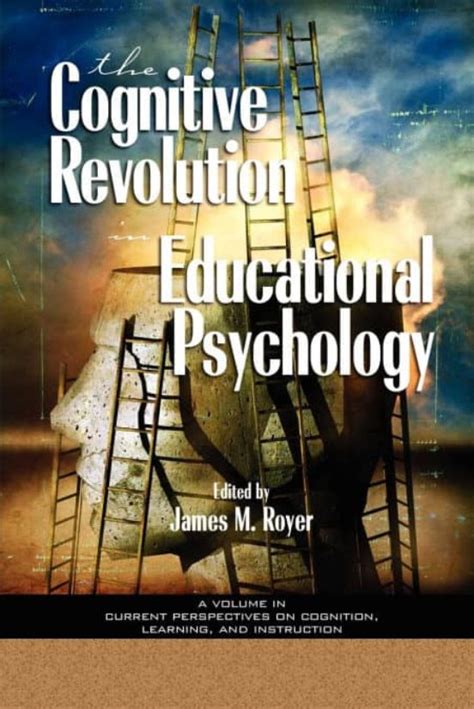 THE IMPACT OF THE COGNITIVE REVOLUTION IN EDUCATIONAL PSYCHOLOGY (PB) | JAMES M. ROYER | Casa ...