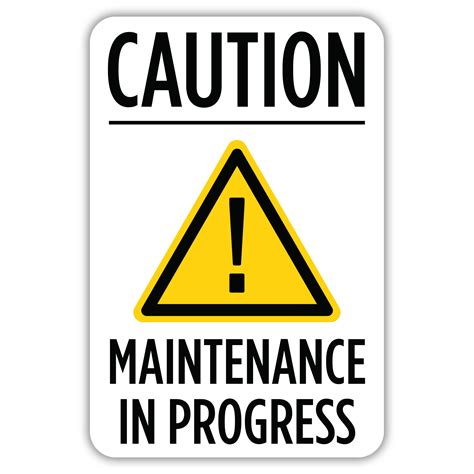 CAUTION MAINTENANCE IN PROGRESS - American Sign Company