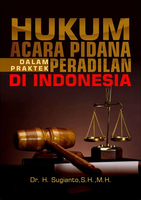 Buku Hukum Acara Pidana dalam Praktek Peradilan di Indonesia | Penerbit Buku Deepublish