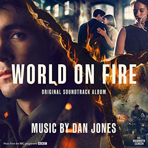 Soundtrack Album for BBC’s & PBS Masterpiece’s ‘World on Fire’ Released | Film Music Reporter