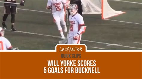 Will Yorke Scores 5 Goals In Bucknell Win Over Bryant (2019 NCAA ...