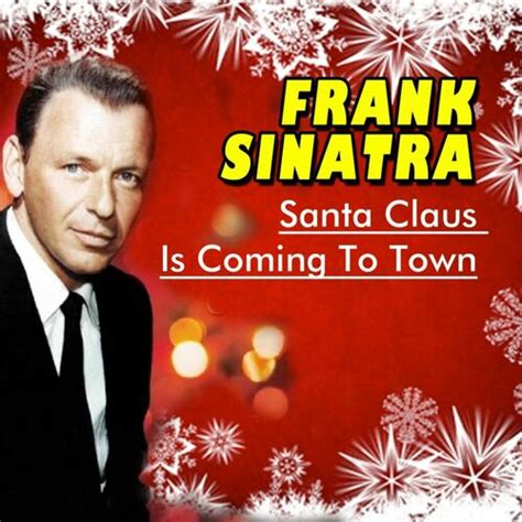 Santa Claus Is Coming To Town - Frank Sinatra - Ecoute gratuite sur Deezer