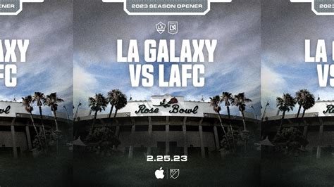 LAFC To Open 2023 Season vs LA Galaxy At Rose Bowl Stadium On Saturday ...