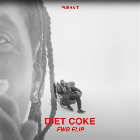 Stream Pusha T - Diet Coke (FWB Flip) by DJ FWB | Listen online for ...