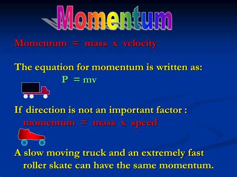 PPT - Momentum = mass x velocity The equation for momentum is written as: Ρ = mv PowerPoint ...