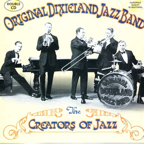 The Creators Of Jazz - Album by Original Dixieland Jazz Band | Spotify