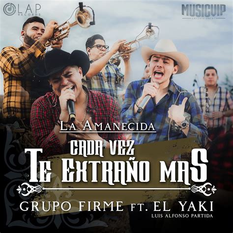 Cada Vez Te Extraño Más by Grupo Firme: Listen on Audiomack