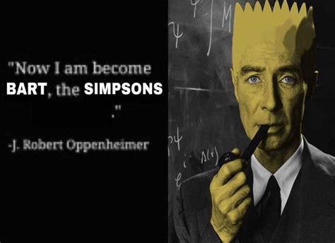 so much profound, thanks J. Robert Oppenheimer, very cool - Meme by ...