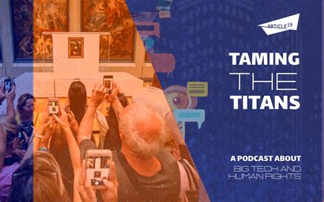 Taming the Titans podcast: Big Tech to Titan Tech - ARTICLE 19