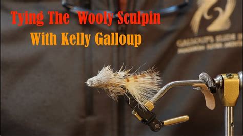 Tying The Wooly Sculpin with Kelly Galloup - YouTube