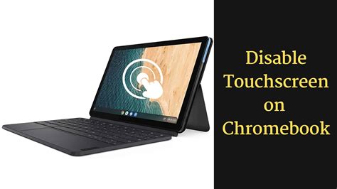 How to Turn Off the Touch Screen on a Chromebook - WorldofTablet