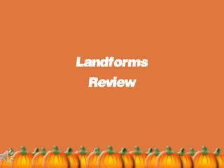 Landform review week 2 | PPT