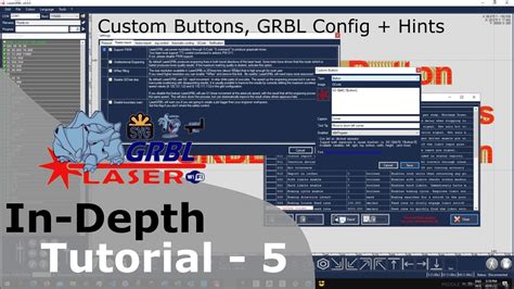 LaserGRBL In-Depth Tutorial - Part 5 - Custom Buttons, Settings, GRBL Config + Hints - YouTube