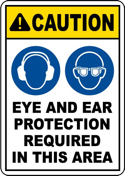 Caution Eye and Ear Protection Required Sign - Save 10% Instantly