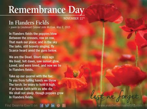 In Flanders Fields ~ poem by Lieutenant Colonel John McCrae, May 3, 1915 In Flanders fields the ...