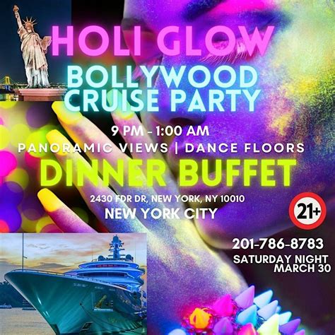 Holi Glow Bollywood Cruise Party with Desi Dinner Buffet in New York City, Skyport Marina, New ...