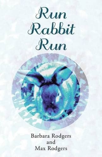 Run Rabbit Run by Barbara Rodgers | Goodreads