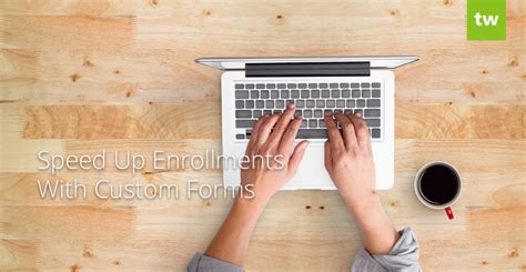 Speed Up Enrollments with Custom Forms - Teachworks Blog