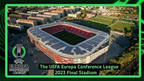 UEFA Europa Conference League 2023 Final Stadium - YouTube