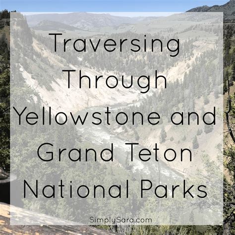 Traversing Through Yellowstone and Grand Teton National Parks