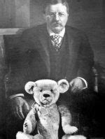 President Theodore(Teddy) Roosevelt with his famous Teddy's bear in ...