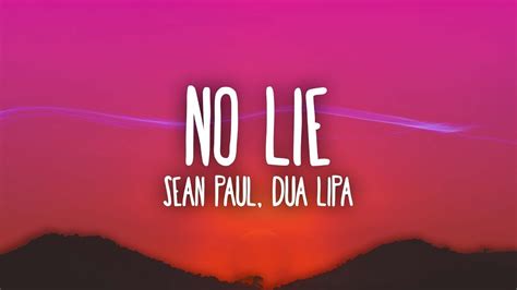 Sean Paul, Dua Lipa - No Lie (Lyrics) - YouTube