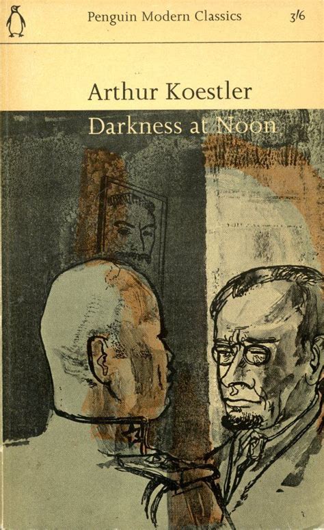 Arthur Koestler - Darkness at Noon (1964). Eerste uitgave: 1940 ...