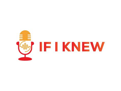 Entry #30 by shiprakhatun96 for "If I Knew" Podcast Logo Design | Freelancer