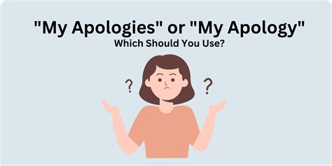 "My Apologies" vs. "My Apology" - Which Should You Use?