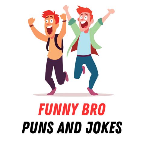 70+ Funny Bro Puns and Jokes: Brotastic Laughs - Funniest Puns