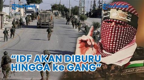 UPDATE Brigade Al-Qassam: IDF akan Diburu Hingga ke Gang di Tepi Barat ...