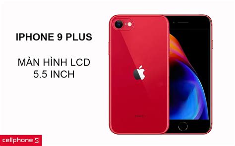 iPhone 9 Plus - Chính Hãng. Giá tốt nhất, Thu cũ đổi mới