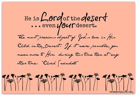 He is Lord of the desert. Even your desert. Chuck Swindoll. | Cool words, Chuck swindoll, Words