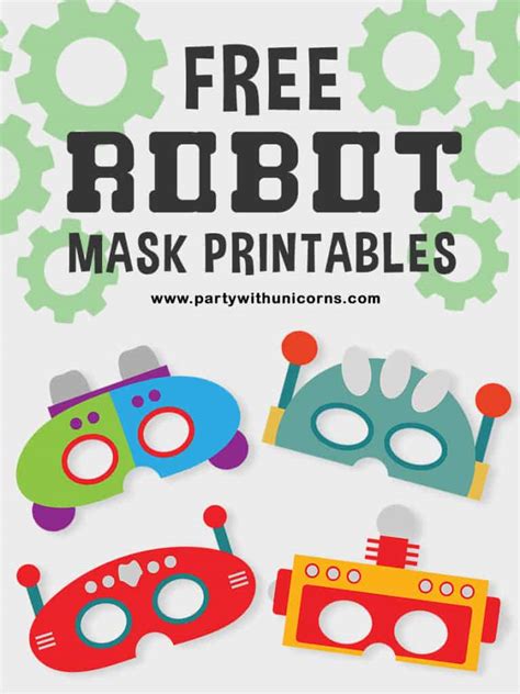 Free Robot Mask Printables Available For Download - Party with Unicorns