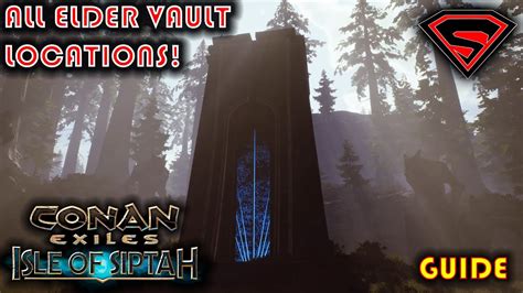 CONAN EXILES ISLE OF SIPTAH ALL ELDER VAULT LOCATIONS - YouTube