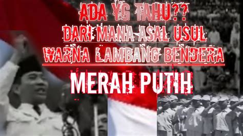 SEJARAH ASAL USUL BENDERA MERAH PUTIH DARI JAMAN KERAJAAN - YouTube