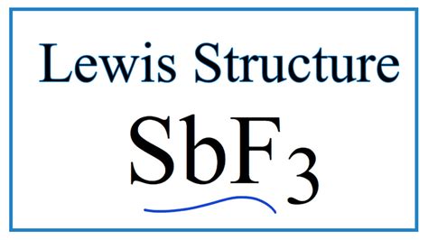 How to Draw the Lewis Dot Structure for SbF3: Antimony trifluoride - YouTube