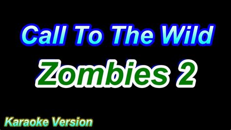 Call To The Wild - Zombies 2 [Karaoke Version] - YouTube