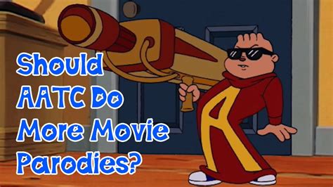 AATC Elaborations: Should ALVINNN!!! and The Chipmunks do Movie Parodies? - YouTube