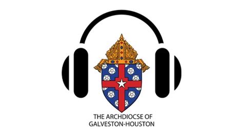 Archdiocese of Galveston-Houston | Listen via Stitcher for Podcasts