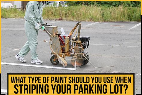 What Type Of Paint Should You Use When Striping Your Parking Lot? - The Pavement Group