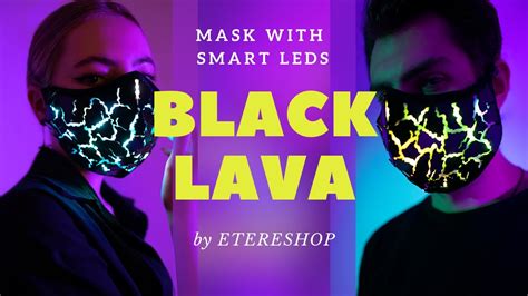 Black Lava Mask with Smart LEDs by ETERESHOP - YouTube