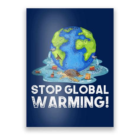 Stop Global Warming Climate Change Awareness Earth Day Poster | TeeShirtPalace