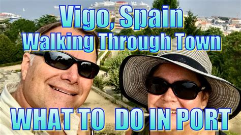 Walking in Vigo, Spain - What to Do on Your Day in Port - YouTube