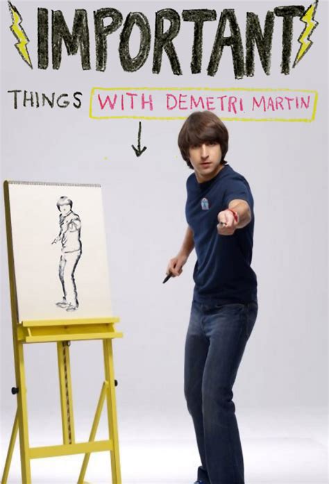 Important Things With Demetri Martin - TheTVDB.com