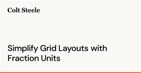Simplify Grid Layouts with Fraction Units | Colt Steele