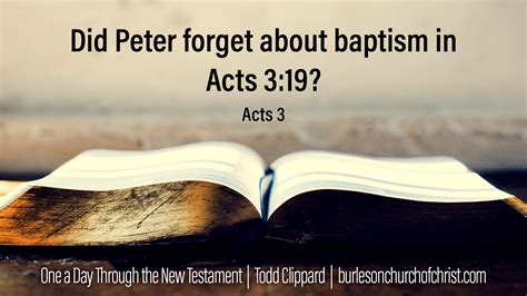 Acts 3: Did Peter forget about baptism in Acts 3:19? – Burleson Church ...